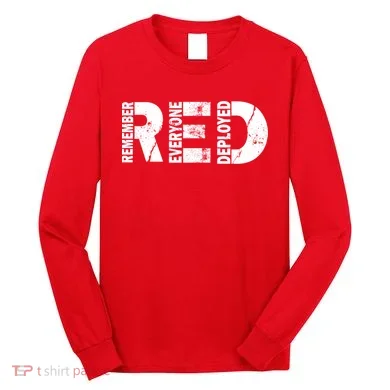 Red Friday Remember Everyone Deployed Long Sleeve Shirt
