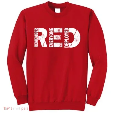 Red Friday Remember Everyone Deployed Sweatshirt