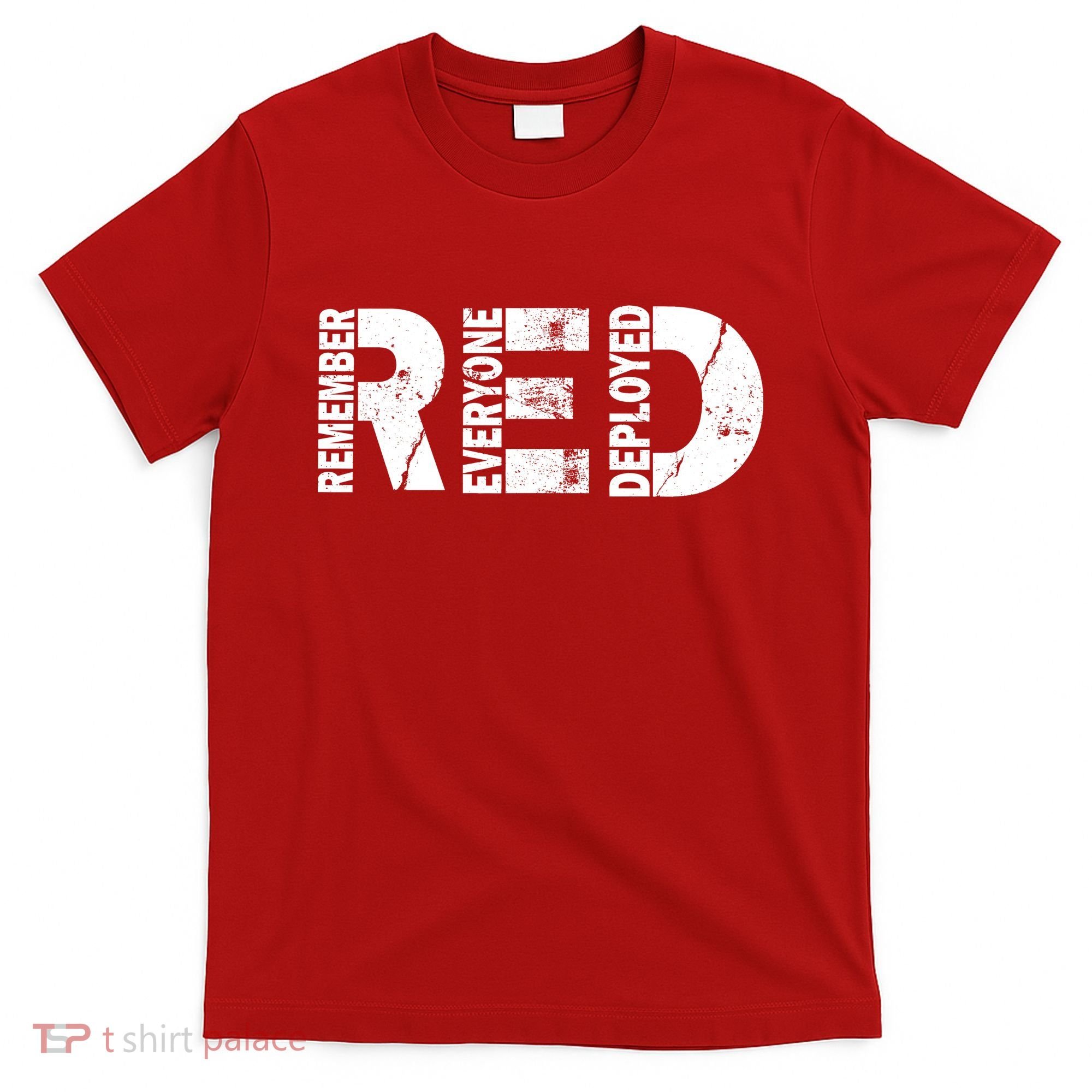 Red Friday Remember Everyone Deployed T-Shirt