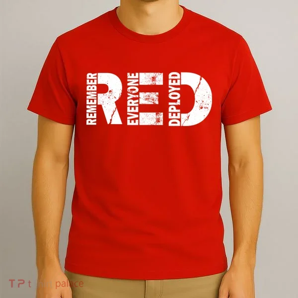 Red Friday Remember Everyone Deployed T-Shirt