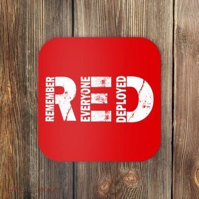Red Friday Remember Everyone Deployed Coaster