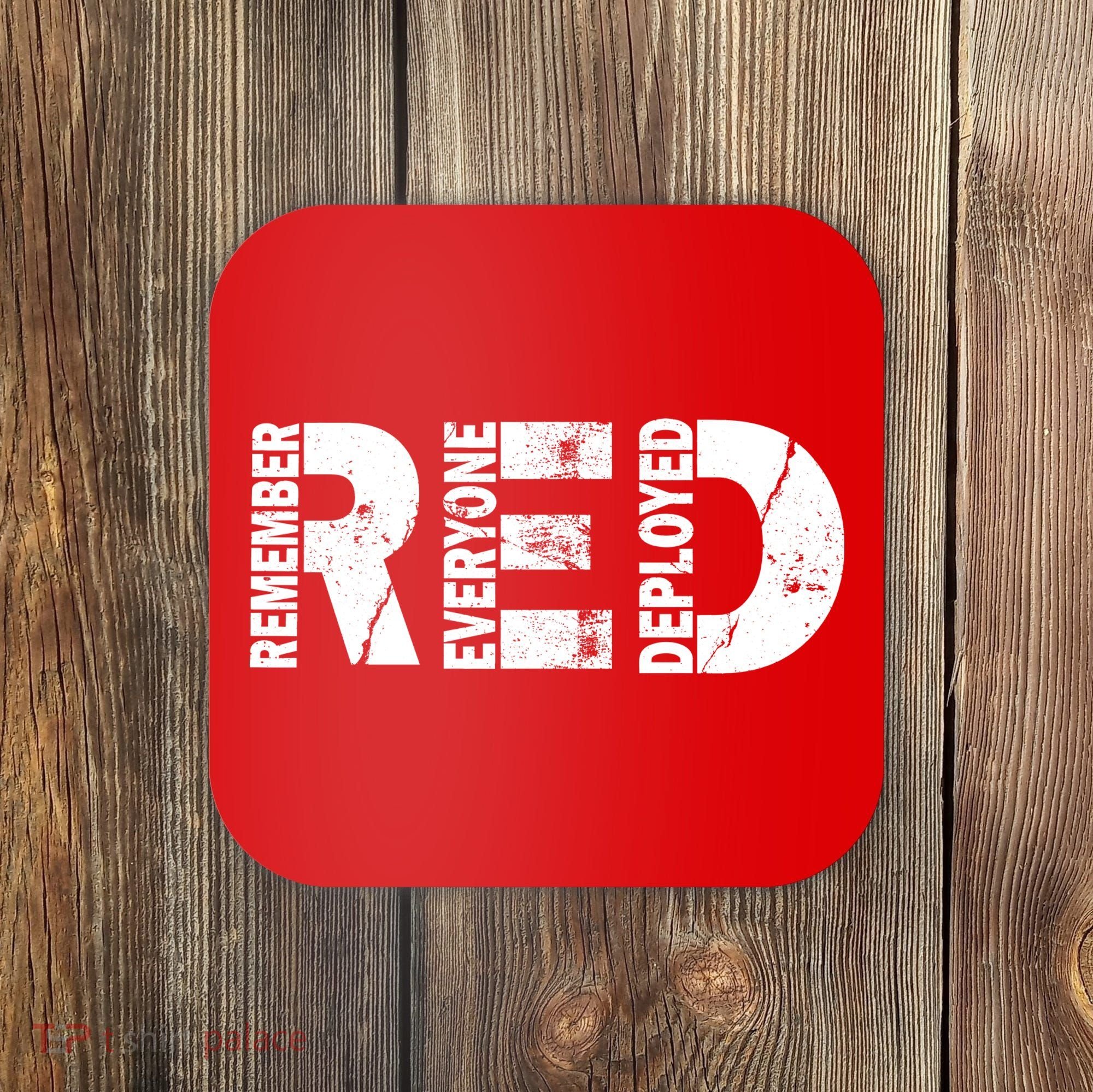 Red Friday Remember Everyone Deployed Coaster