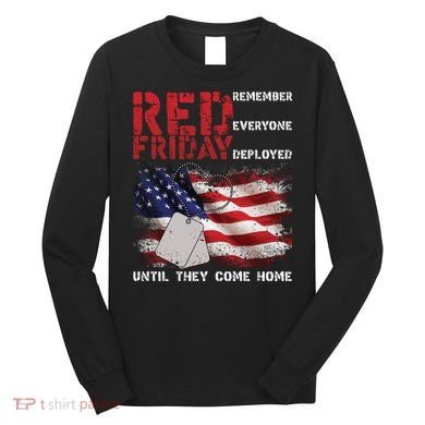 Red Friday Remember Until They Come Home Long Sleeve Shirt