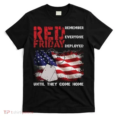 Red Friday Remember Until They Come Home T-Shirt