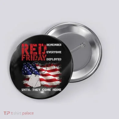 Red Friday Remember Until They Come Home Button