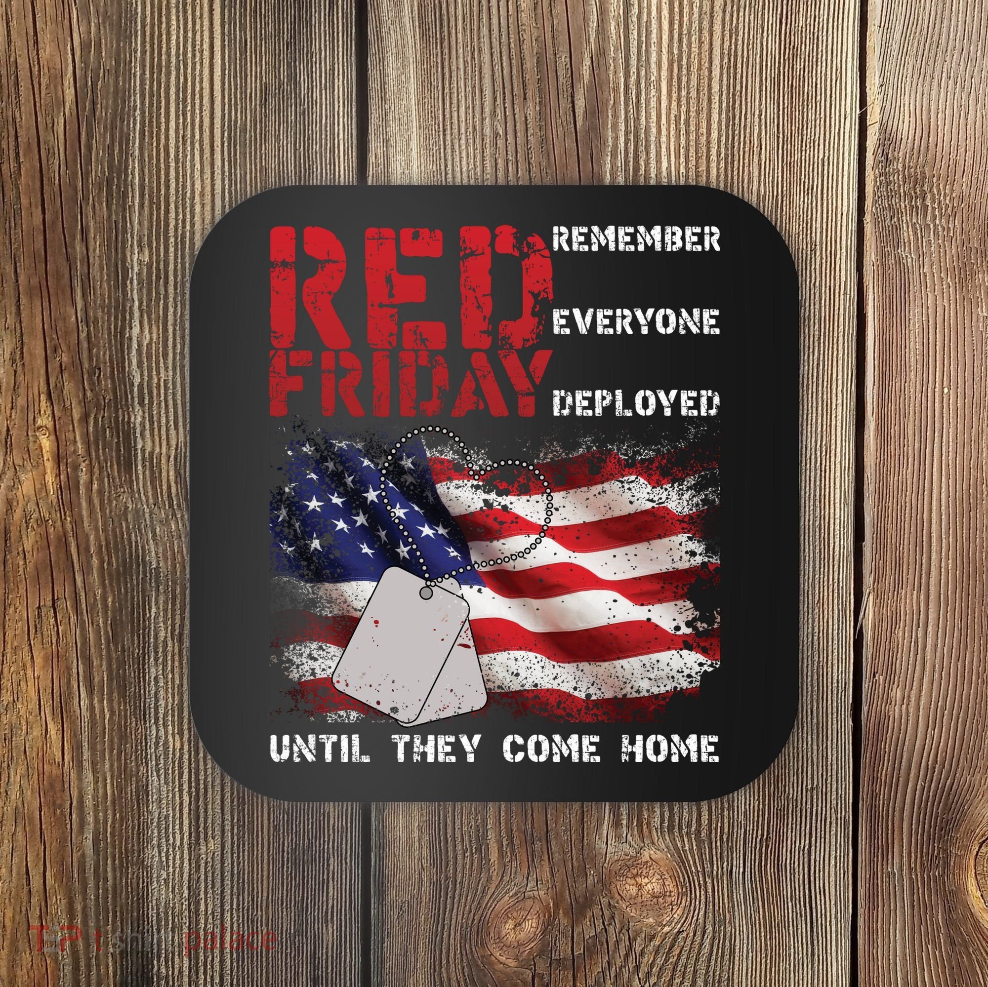 Red Friday Remember Until They Come Home Coaster