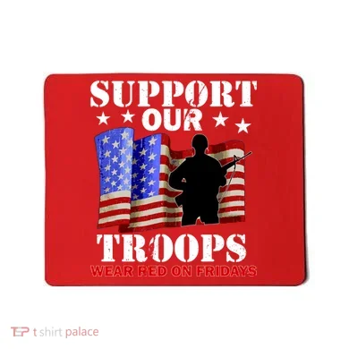 Red Friday Support Our Troops Mousepad