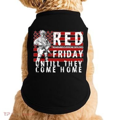 Red Friday Until They All Come Home Support Our Veterans Doggie Tank