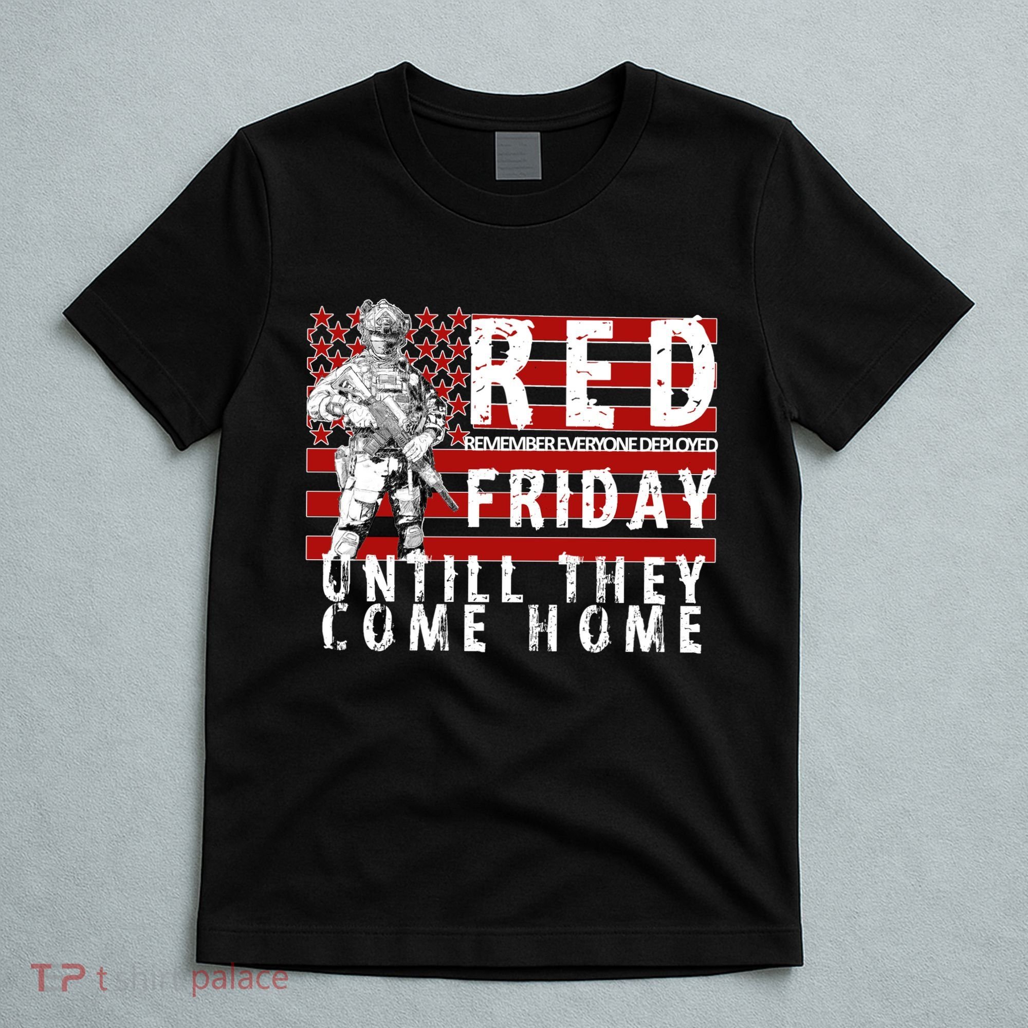 Red Friday Until They All Come Home Support Our Veterans T-Shirt