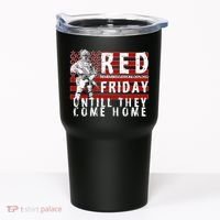 Red Friday Until They All Come Home Support Our Veterans Tumbler thumb 0