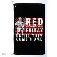 Red Friday Until They All Come Home Support Our Veterans Golf Towel thumb 0