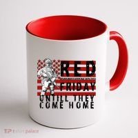 Red Friday Until They All Come Home Support Our Veterans Coffee Mug thumb 1