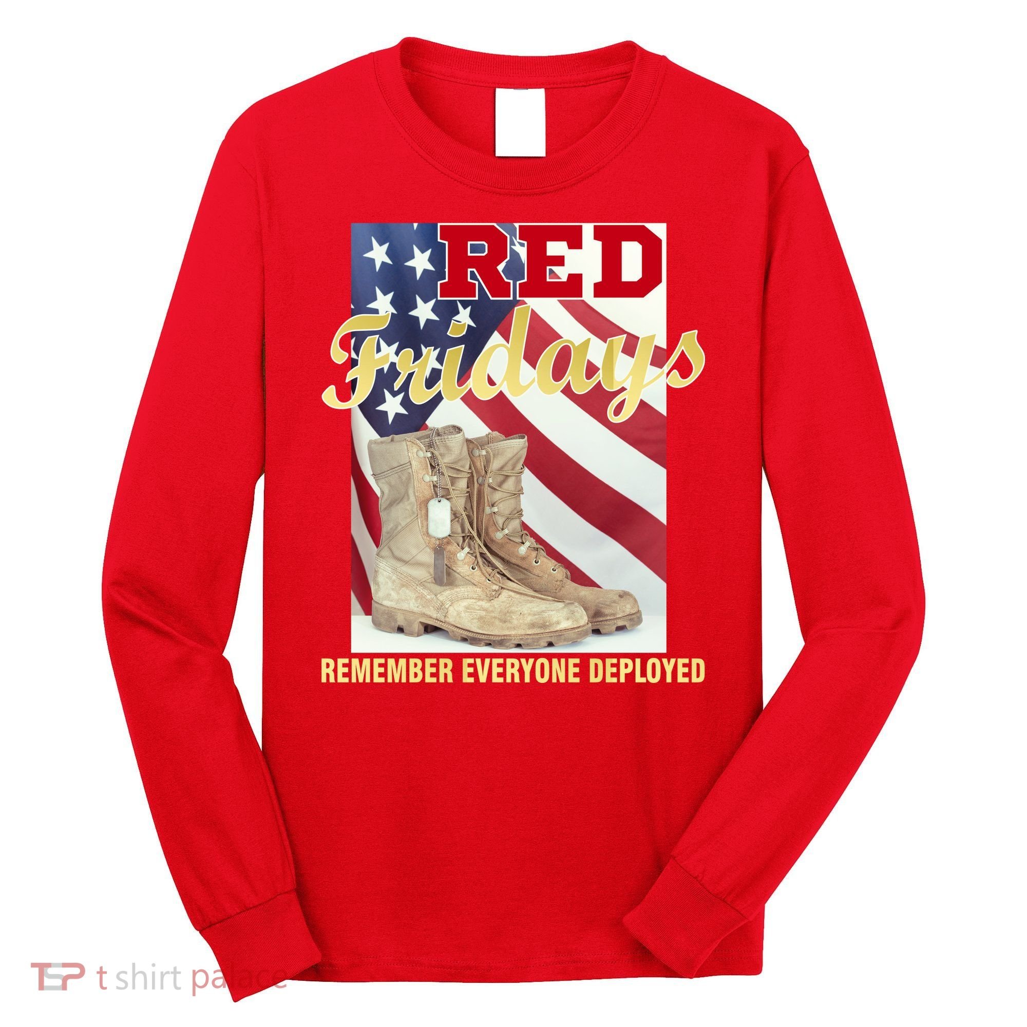 Red Fridays Remember Everyone Deployed Long Sleeve Shirt