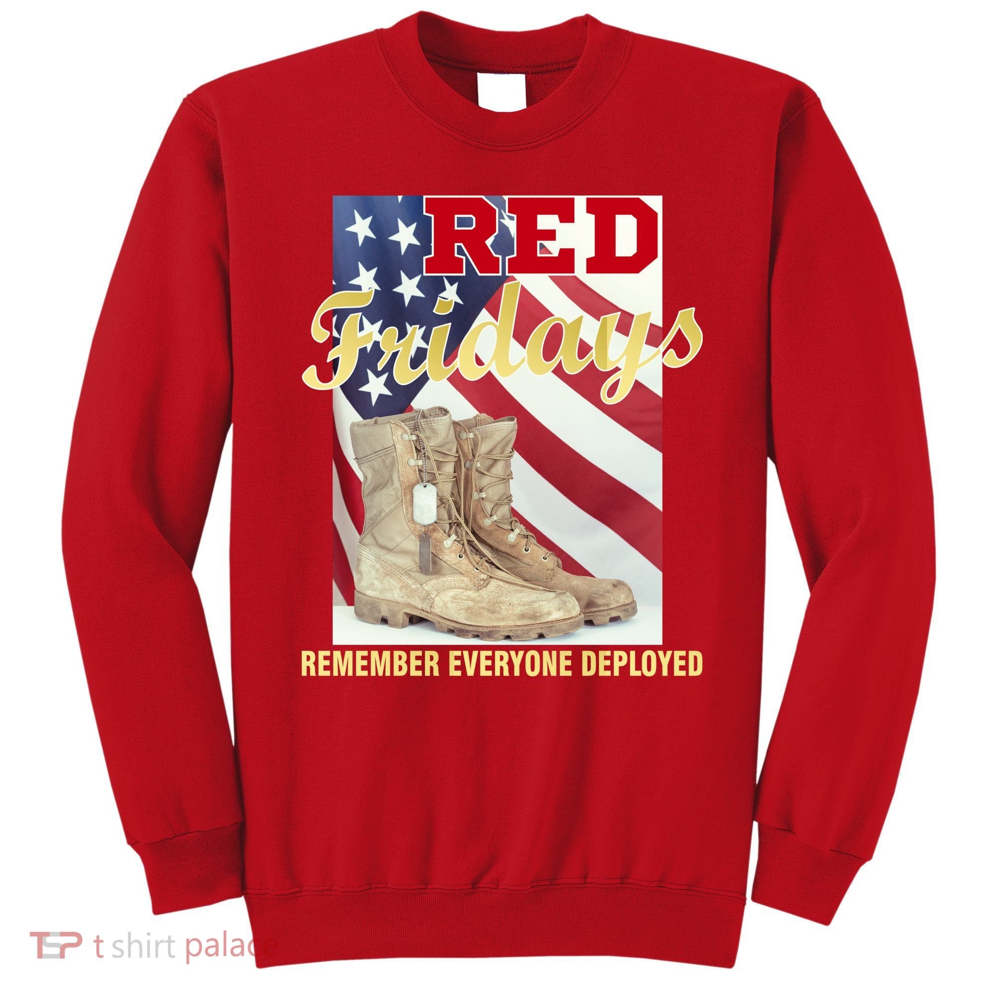 Red Fridays Remember Everyone Deployed Sweatshirt