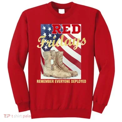 Red Fridays Remember Everyone Deployed Sweatshirt