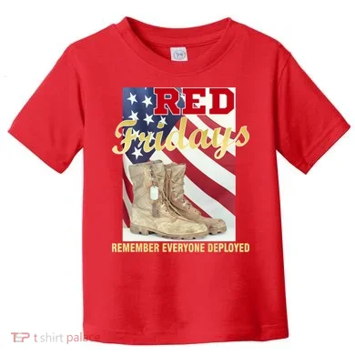 Red Fridays Remember Everyone Deployed Toddler T-Shirt