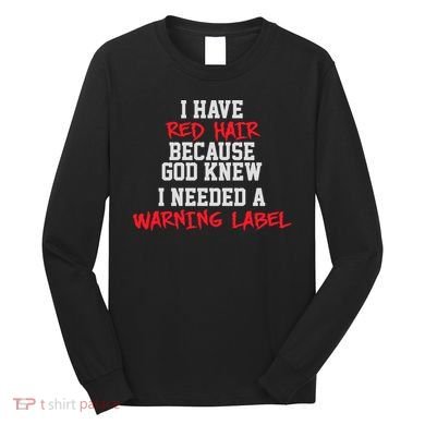 Red Head Warning Label Long Sleeve Shirt