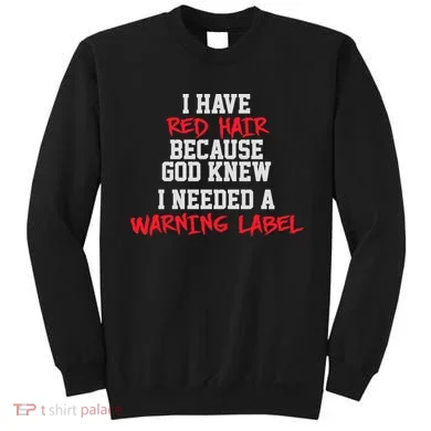 Red Head Warning Label Sweatshirt