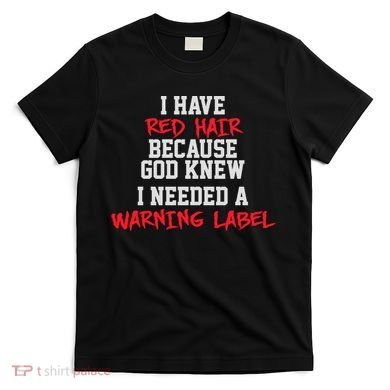 Red Head Warning Label T-Shirt