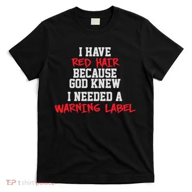Red Head Warning Label T-Shirt