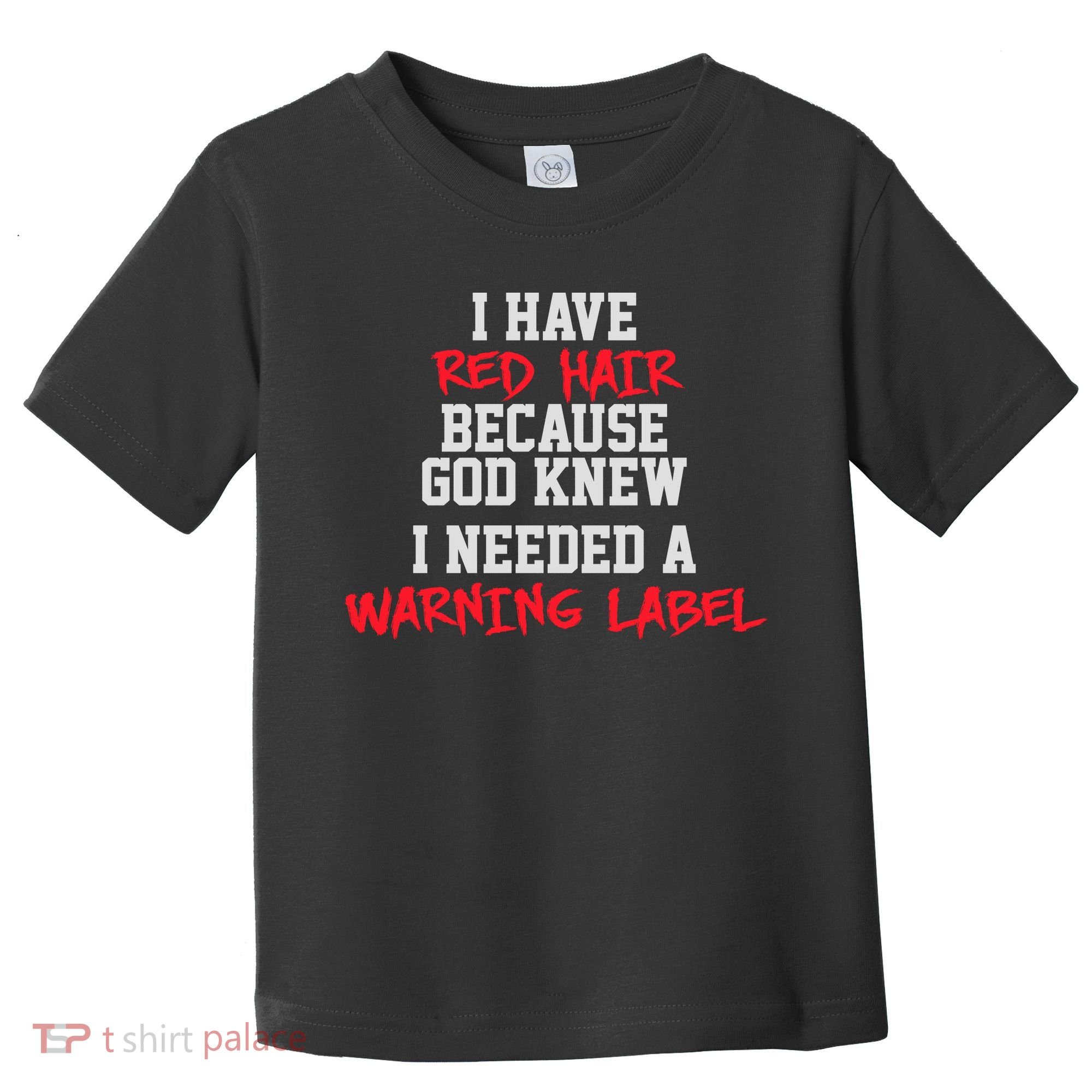 Red Head Warning Label Toddler T-Shirt