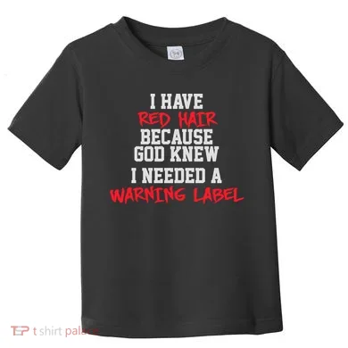 Red Head Warning Label Toddler T-Shirt