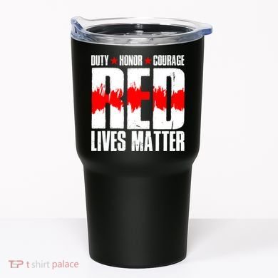 Red Lives Matter Tumbler