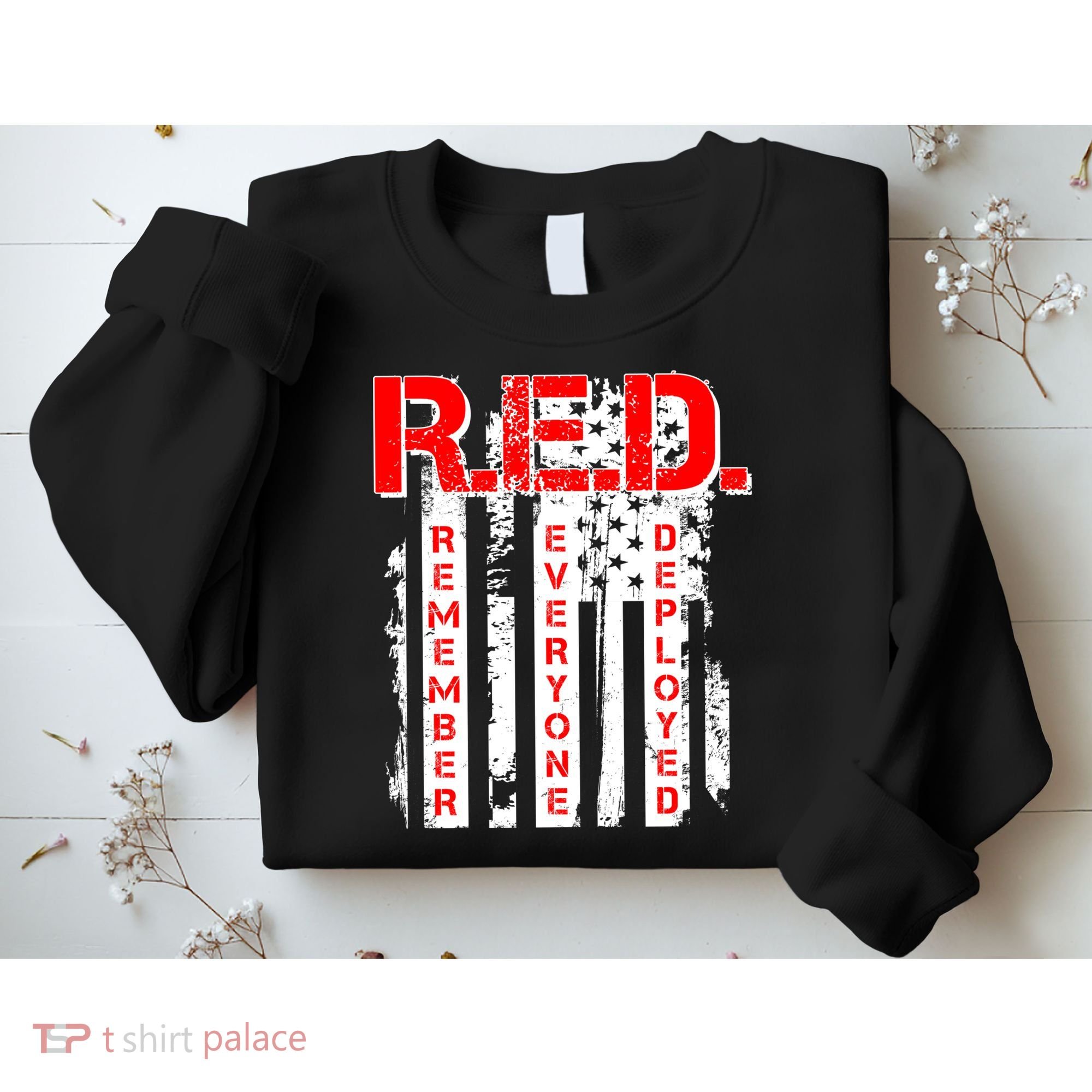 RED Remember Everyone Deployed Distressed Flag Sweatshirt