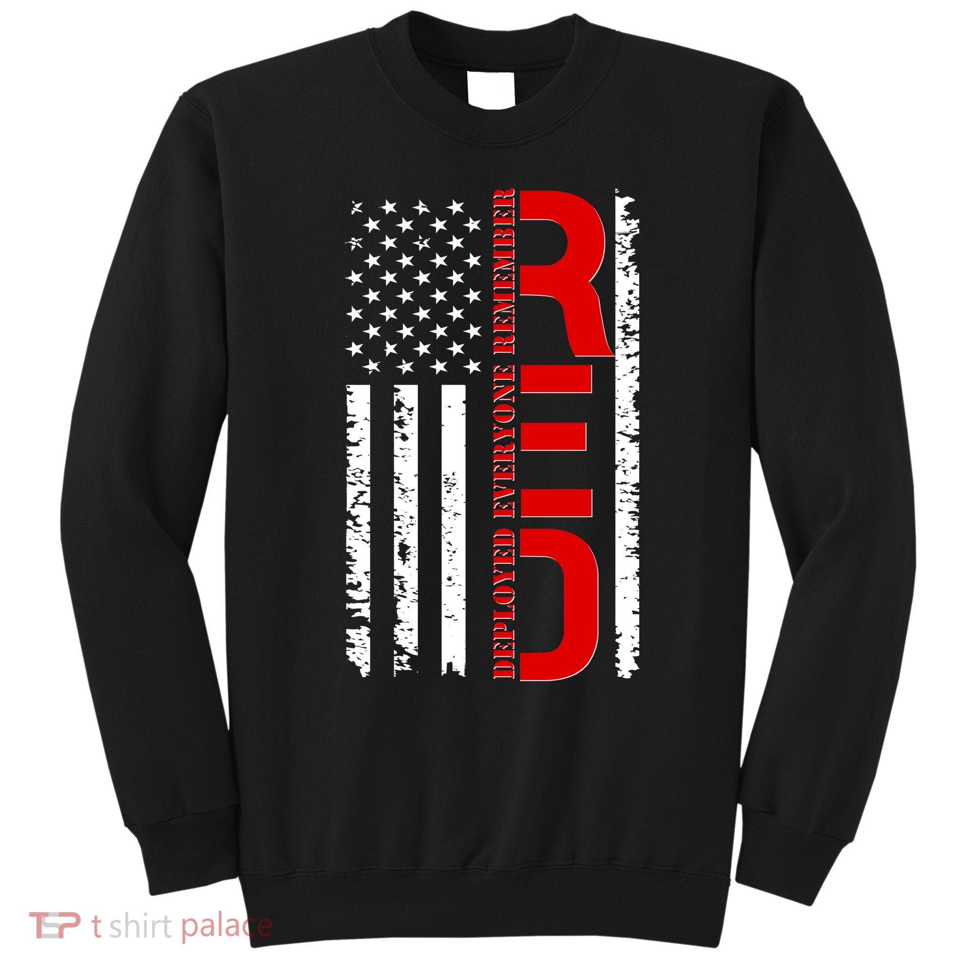 RED Remember Everyone Deployed Distressed US Flag Sweatshirt
