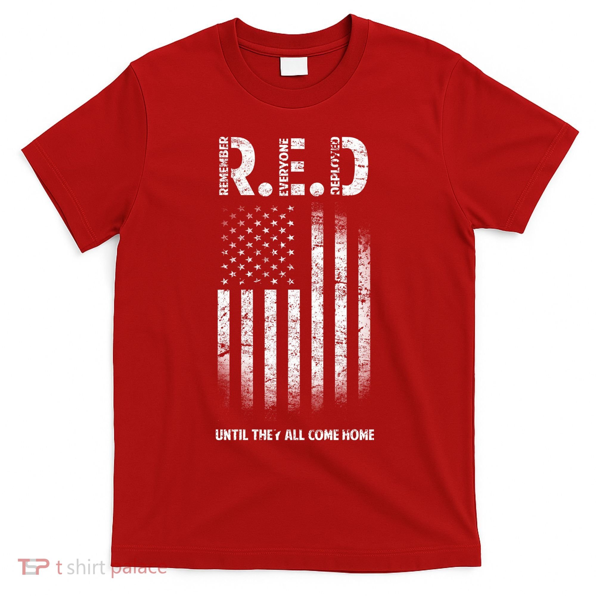 Red Until They All Come Home T-Shirt