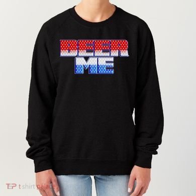 Red White And Blue Beer Me Women's Sweatshirt