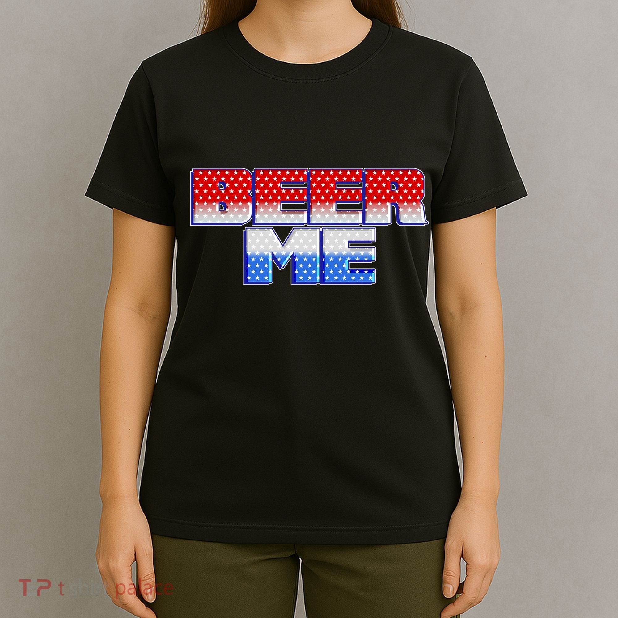 Red White And Blue Beer Me T-Shirt