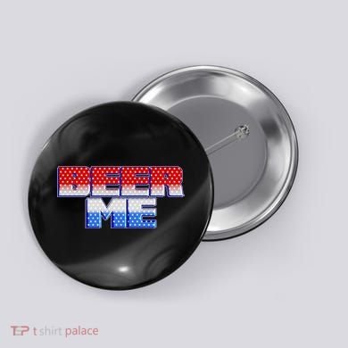 Red White And Blue Beer Me Button