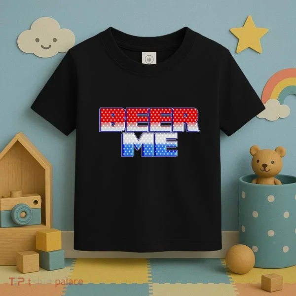 Red White And Blue Beer Me Toddler T-Shirt