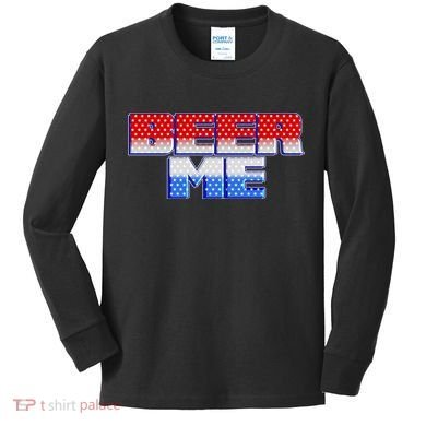 Red White And Blue Beer Me Kids Long Sleeve Shirt