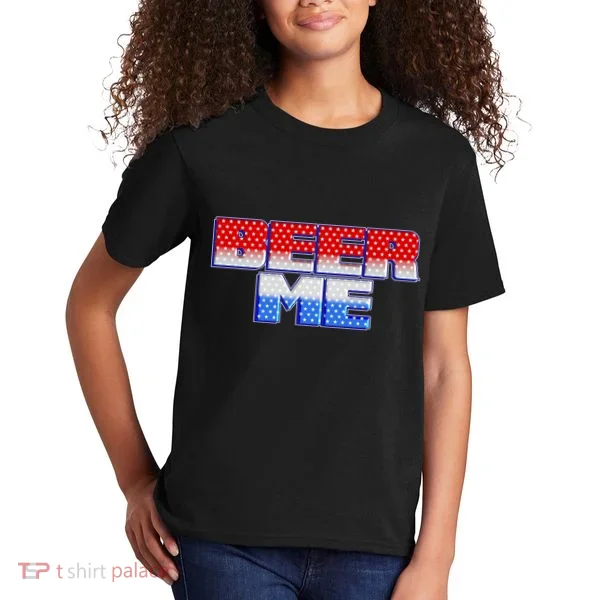 Red White And Blue Beer Me Kids T-Shirt