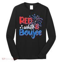 Red White And Boujee 4th of July Fireworks Long Sleeve Shirt thumb 0