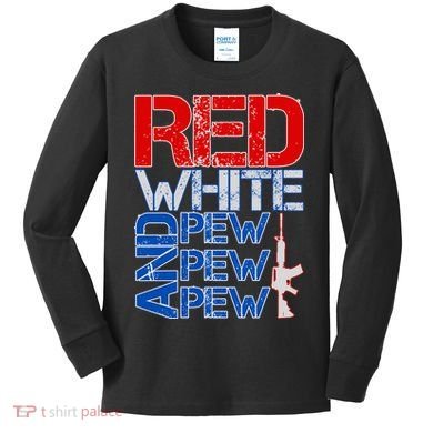 Red White And Pew Pew Pew USA Guns Kids Long Sleeve Shirt