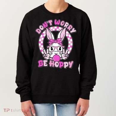 Retro Easter Dont Worry Be Hoppy Easter Bunny Rabbit Women's Sweatshirt