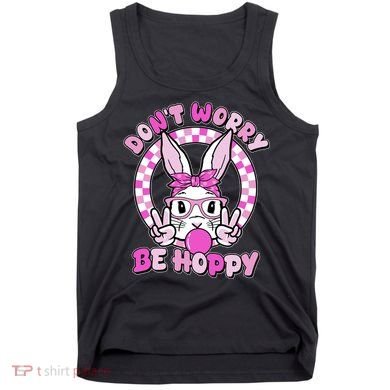 Retro Easter Dont Worry Be Hoppy Easter Bunny Rabbit Tank Top