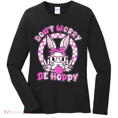 Retro Easter Dont Worry Be Hoppy Easter Bunny Rabbit Women's Long Sleeve Shirt