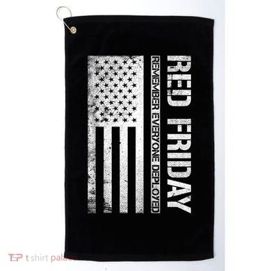 Remember Everyone Deployed Red Friday Zip Hoodie Golf Towel