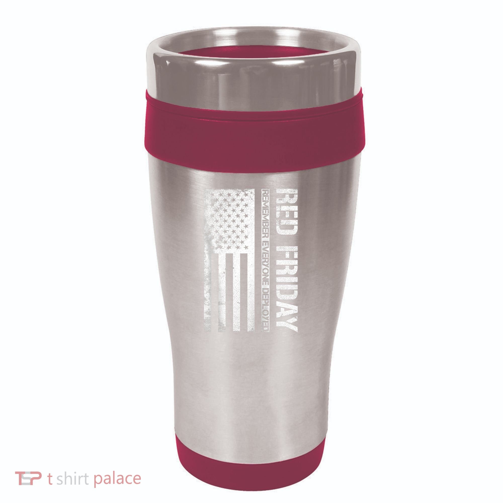 Remember Everyone Deployed Red Friday Zip Hoodie 16oz Travel Tumbler
