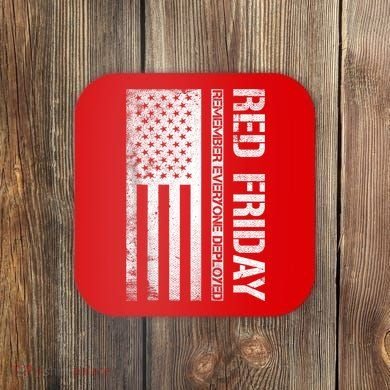 Remember Everyone Deployed Red Friday Zip Hoodie Coaster
