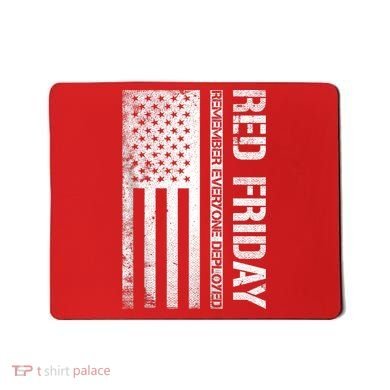 Remember Everyone Deployed Red Friday Zip Hoodie Mousepad