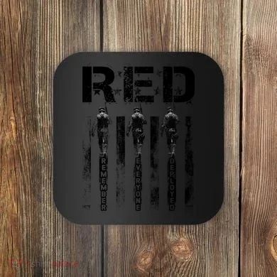 Remember Everyone Deployed RED Friday Coaster