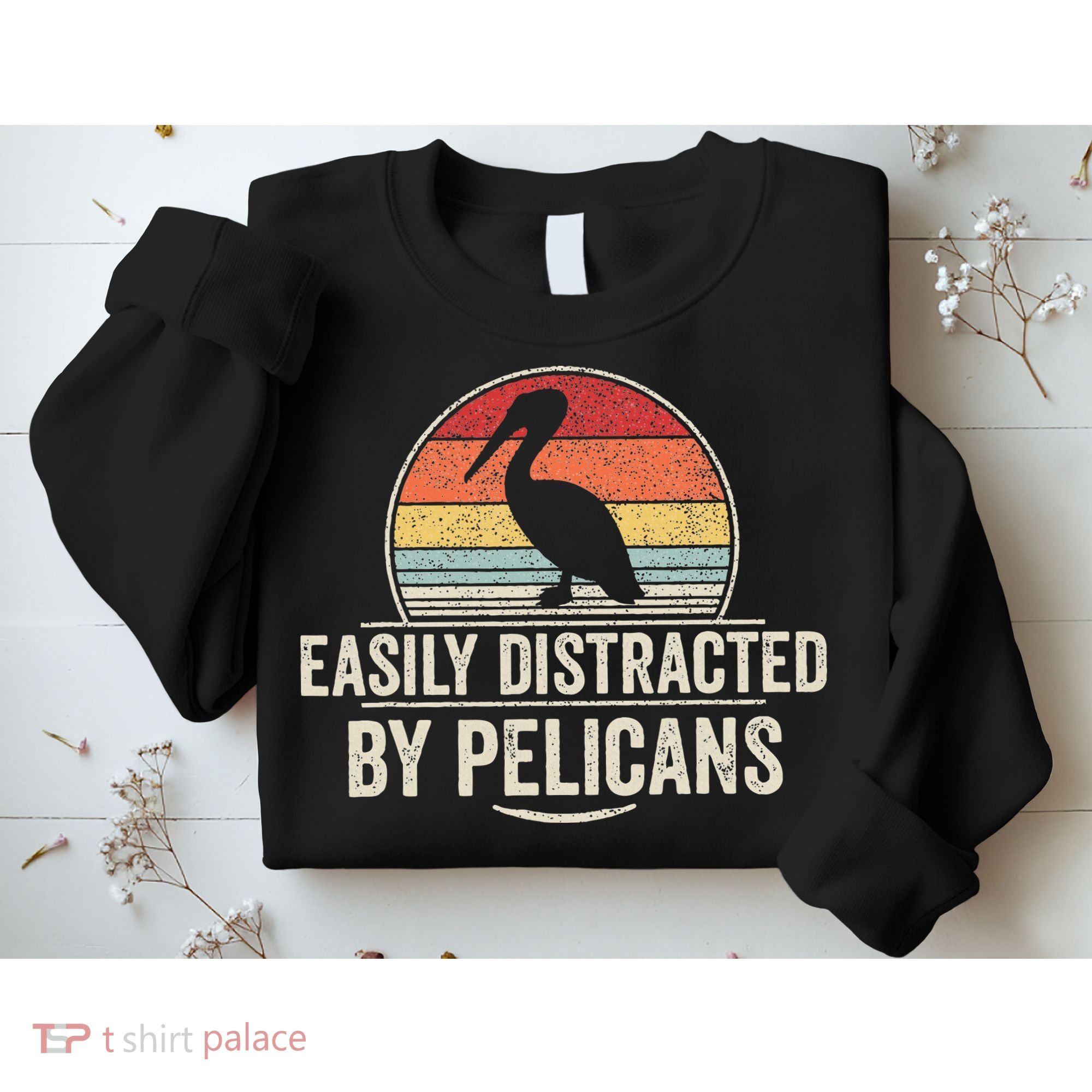 Retro Easily Distracted By Pelicans Funny Pelican Lover Sweatshirt