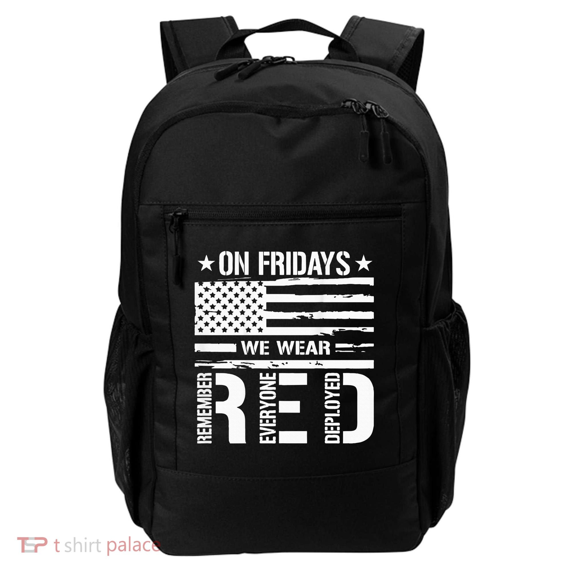 Remember Everyone Deployed On Friday We Wear Red (On Back) Backpack