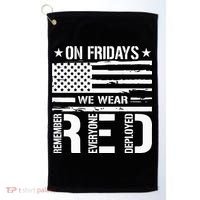 Remember Everyone Deployed On Friday We Wear Red (On Back) Golf Towel thumb 0