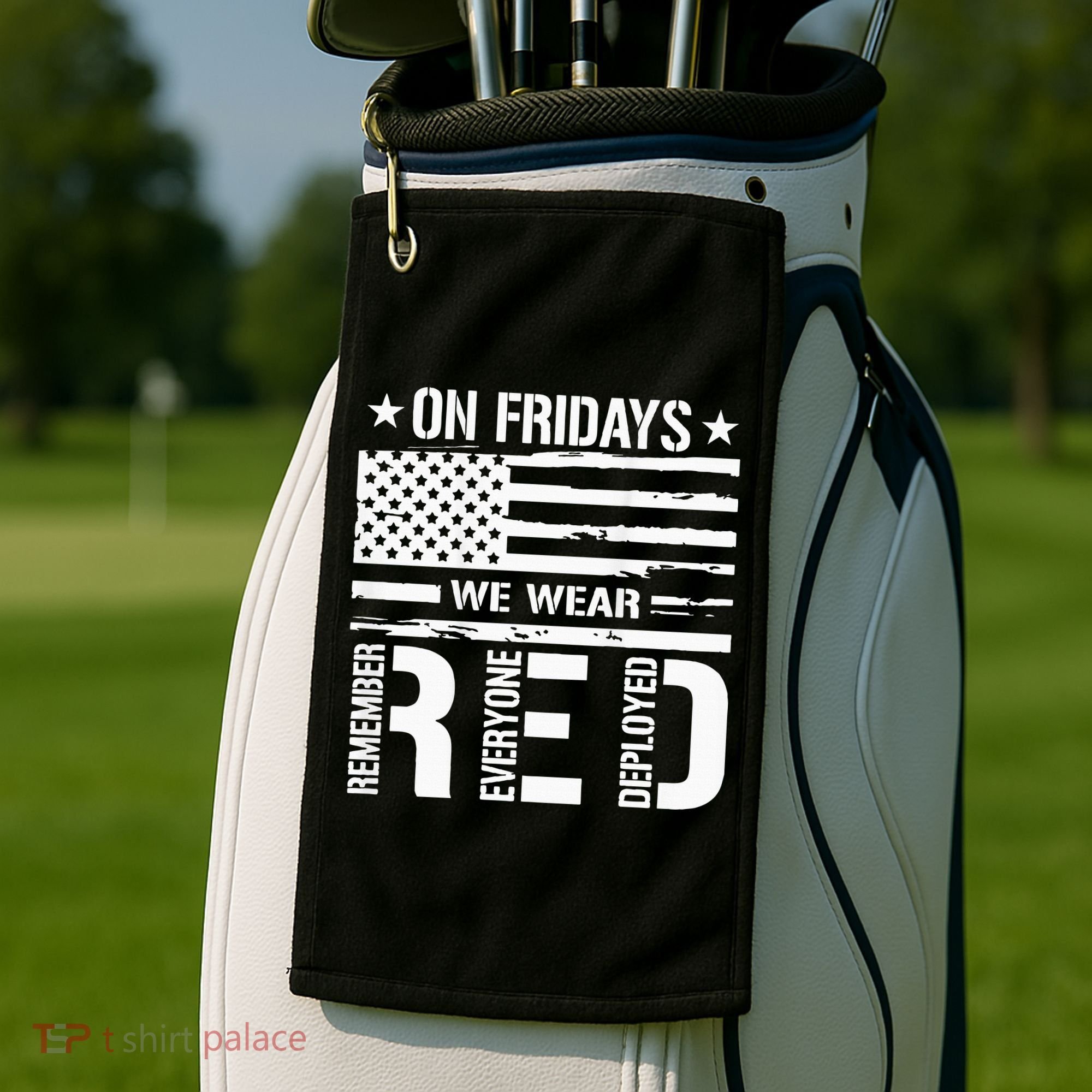 Remember Everyone Deployed On Friday We Wear Red (On Back) Golf Towel